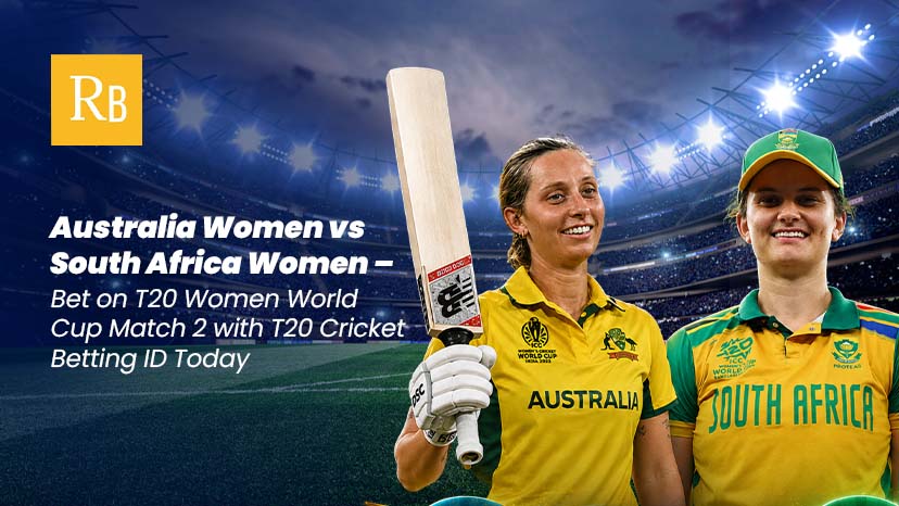 Australia Women vs South Africa Women – Bet on T20 Women World Cup Match 2 with T20 Cricket Betting ID Today