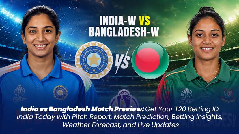 India vs Bangladesh Match Preview: Get Your T20 Betting ID India Today with Pitch Report, Match Prediction, Betting Insights, Weather Forecast, and Live Updates