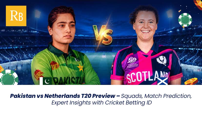 Pakistan vs Netherlands T20 Preview – Squads, Match Prediction, Expert Insights with Cricket Betting ID